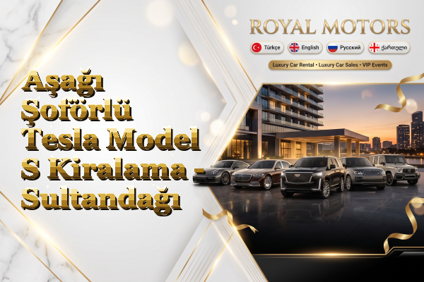 Aşağı Şoförlü Tesla Model S Kiralama - Sultandağı