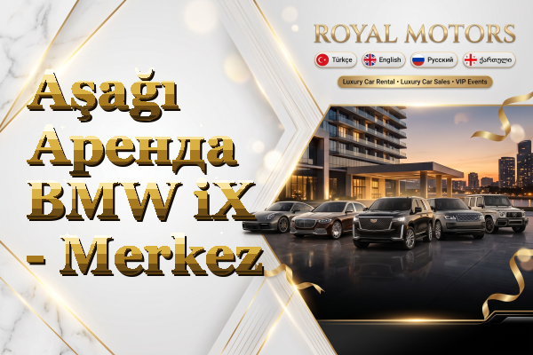 Aşağı Аренда BMW iX - Merkez