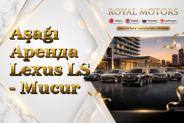 Aşağı Аренда Lexus LS - Mucur