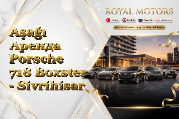 Aşağı Аренда Porsche 718 Boxster - Sivrihisar
