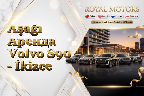 Aşağı Аренда Volvo S90 - İkizce