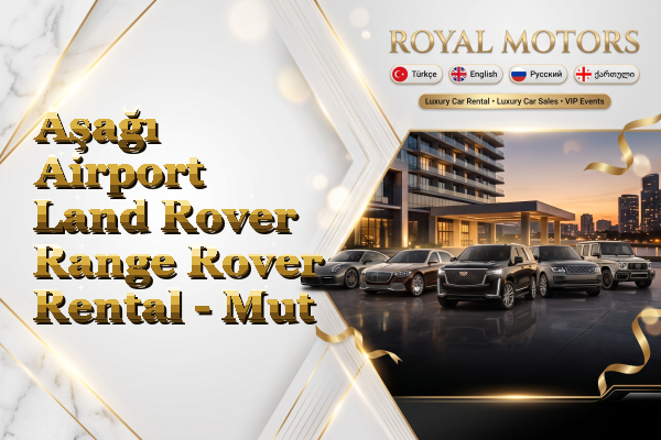 Aşağı Airport Land Rover Range Rover Rental - Mut