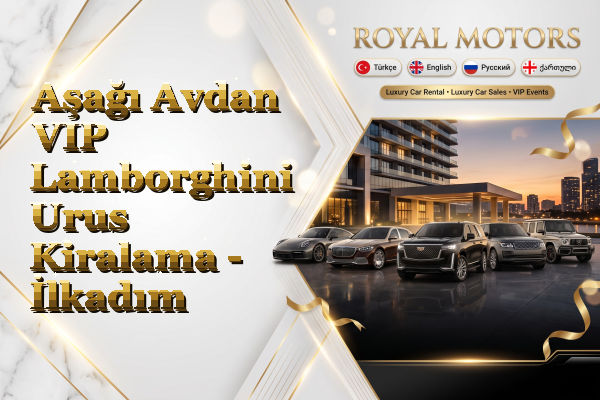 Aşağı Avdan VIP Lamborghini Urus Kiralama - İlkadım