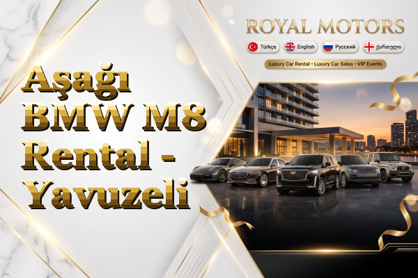 Aşağı BMW M8 Rental - Yavuzeli