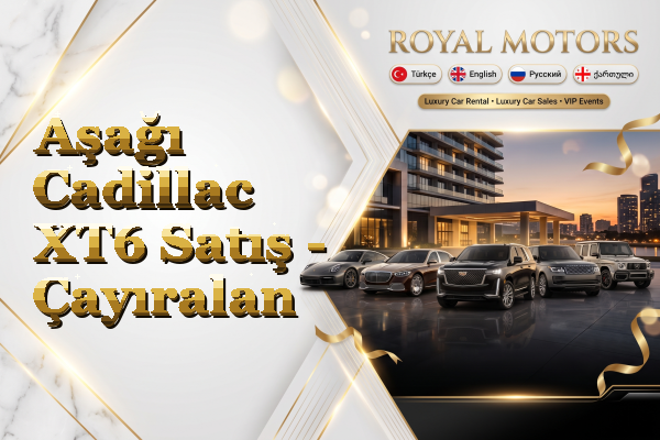 Aşağı Cadillac XT6 Satış - Çayıralan