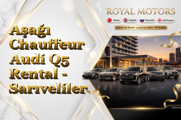 Aşağı Chauffeur Audi Q5 Rental - Sarıveliler