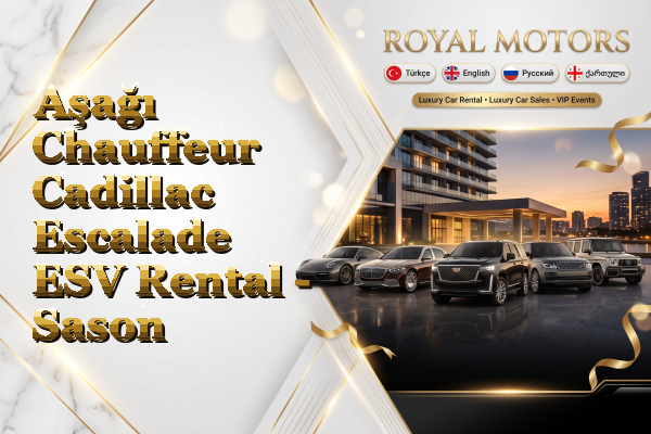 Aşağı Chauffeur Cadillac Escalade ESV Rental - Sason