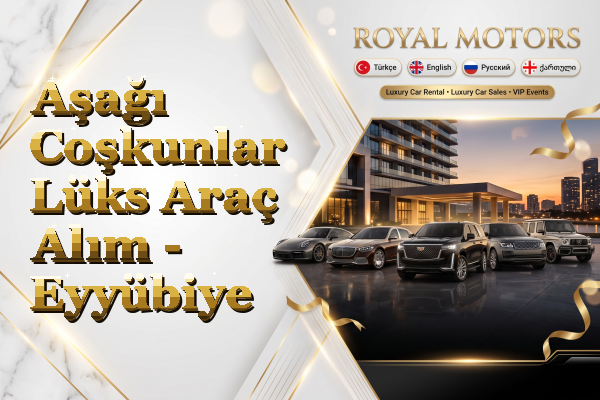 Aşağı Coşkunlar Lüks Araç Alım - Eyyübiye