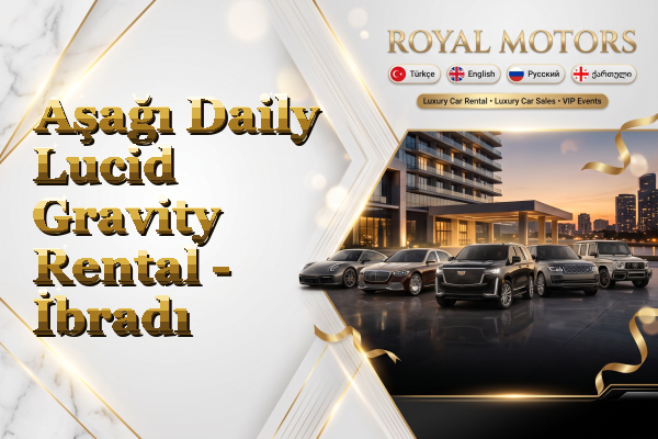Aşağı Daily Lucid Gravity Rental - İbradı