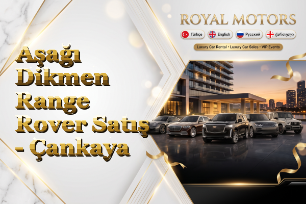 Aşağı Dikmen Range Rover Satış - Çankaya