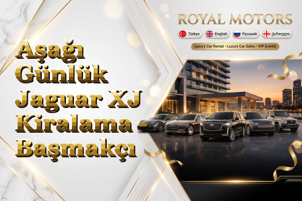 Aşağı Günlük Jaguar XJ Kiralama - Başmakçı