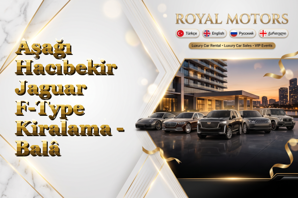 Aşağı Hacıbekir Jaguar F-Type Kiralama - Balâ