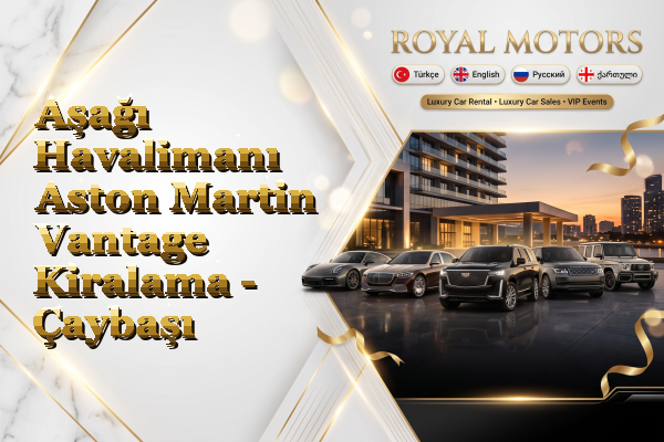Aşağı Havalimanı Aston Martin Vantage Kiralama - Çaybaşı