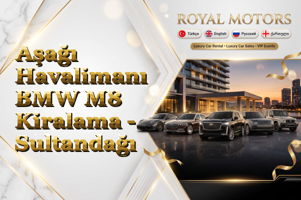 Aşağı Havalimanı BMW M8 Kiralama - Sultandağı
