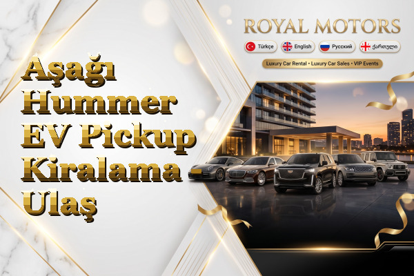 Aşağı Hummer EV Pickup Kiralama - Ulaş