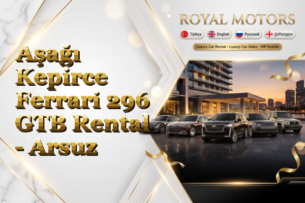 Aşağı Kepirce Ferrari 296 GTB Rental - Arsuz
