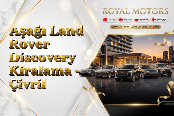 Aşağı Land Rover Discovery Kiralama - Çivril