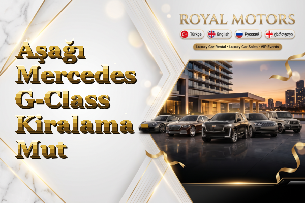 Aşağı Mercedes G-Class Kiralama - Mut