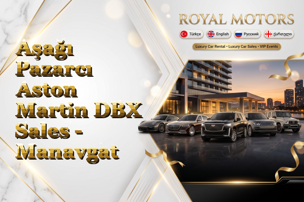 Aşağı Pazarcı Aston Martin DBX Sales - Manavgat