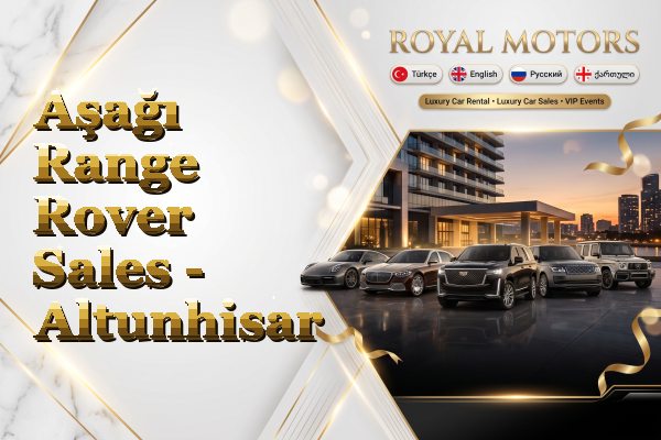 Aşağı Range Rover Sales - Altunhisar
