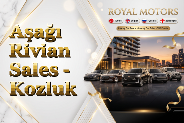 Aşağı Rivian Sales - Kozluk