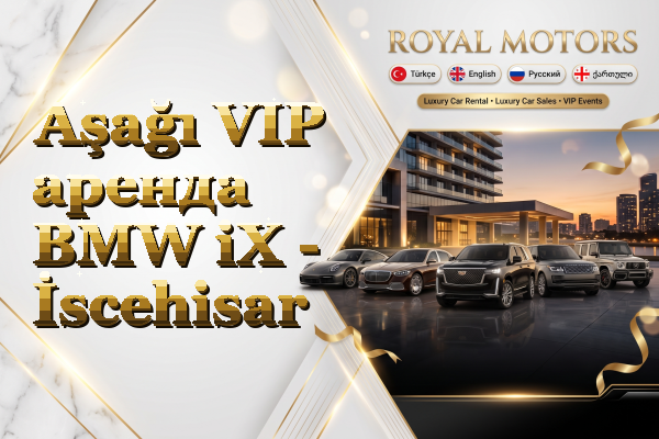 Aşağı VIP аренда BMW iX - İscehisar