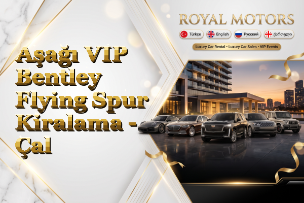Aşağı VIP Bentley Flying Spur Kiralama - Çal