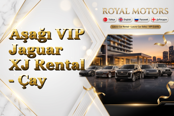Aşağı VIP Jaguar XJ Rental - Çay