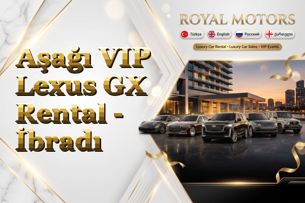 Aşağı VIP Lexus GX Rental - İbradı
