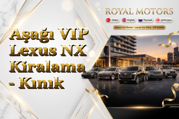 Aşağı VIP Lexus NX Kiralama - Kınık