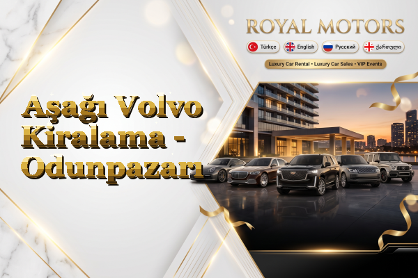 Aşağı Volvo Kiralama - Odunpazarı