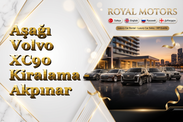 Aşağı Volvo XC90 Kiralama - Akpınar