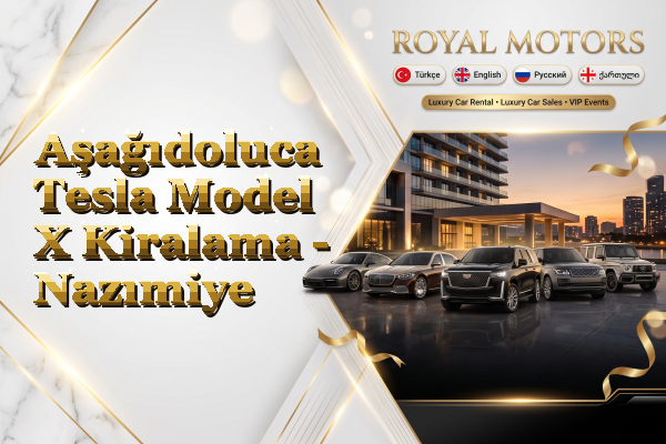 Aşağıdoluca Tesla Model X Kiralama - Nazımiye