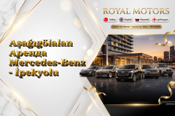 Aşağıgölalan Аренда Mercedes-Benz - İpekyolu