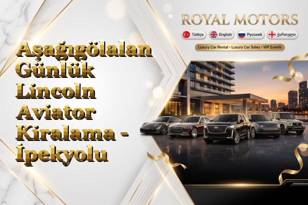 Aşağıgölalan Günlük Lincoln Aviator Kiralama - İpekyolu