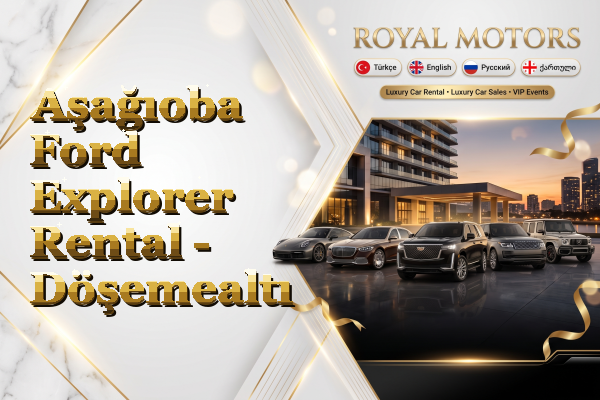 Aşağıoba Ford Explorer Rental - Döşemealtı