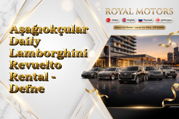 Aşağıokçular Daily Lamborghini Revuelto Rental - Defne