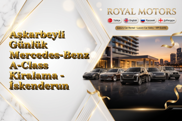 Aşkarbeyli Günlük Mercedes-Benz A-Class Kiralama - İskenderun