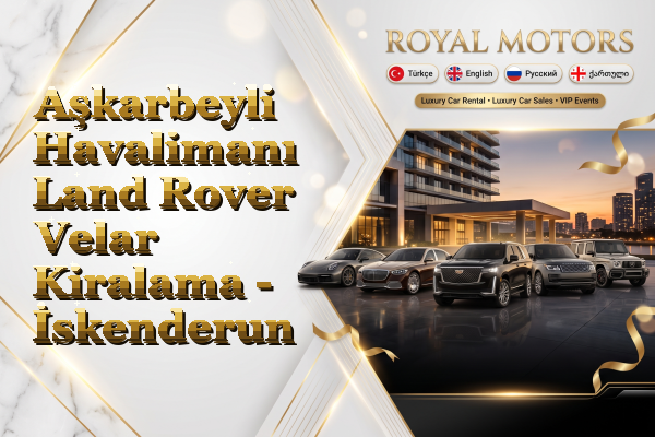 Aşkarbeyli Havalimanı Land Rover Velar Kiralama - İskenderun