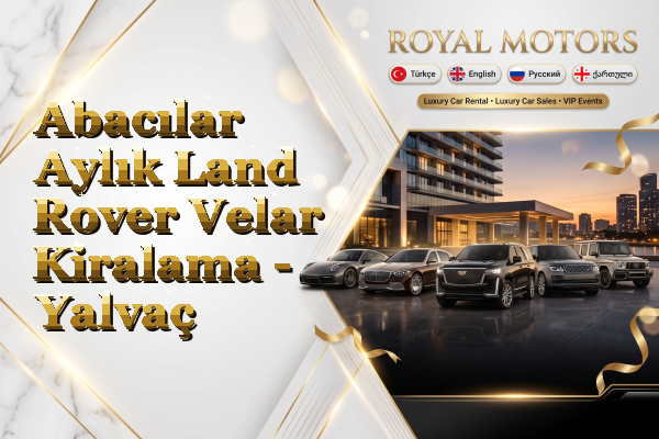 Abacılar Aylık Land Rover Velar Kiralama - Yalvaç