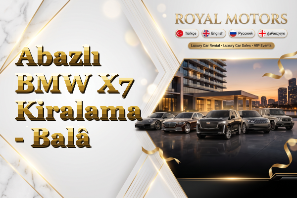 Abazlı BMW X7 Kiralama - Balâ