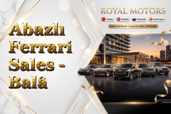 Abazlı Ferrari Sales - Balâ