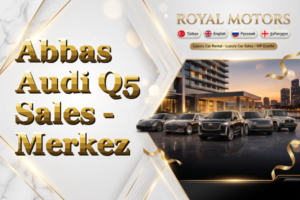 Abbas Audi Q5 Sales - Merkez