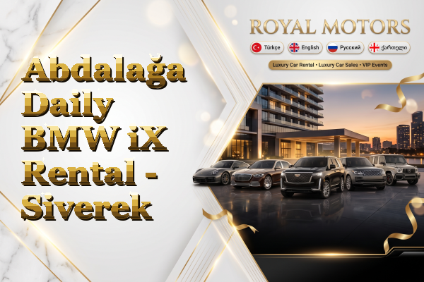 Abdalağa Daily BMW iX Rental - Siverek