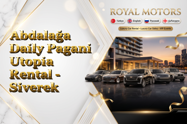 Abdalağa Daily Pagani Utopia Rental - Siverek