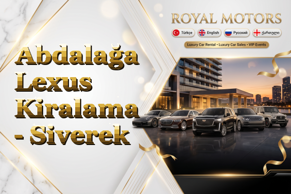 Abdalağa Lexus Kiralama - Siverek