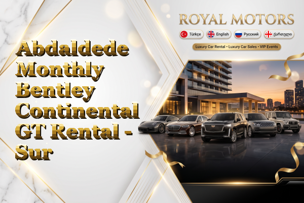 Abdaldede Monthly Bentley Continental GT Rental - Sur