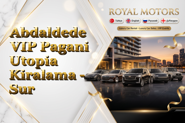 Abdaldede VIP Pagani Utopia Kiralama - Sur