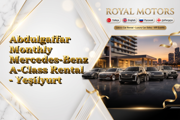 Abdulgaffar Monthly Mercedes-Benz A-Class Rental - Yeşilyurt