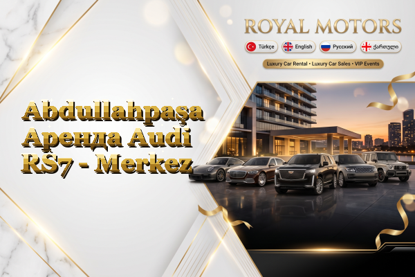 Abdullahpaşa Аренда Audi RS7 - Merkez
